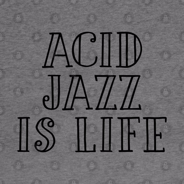 Acid Jazz girl music fan gift by NeedsFulfilled